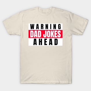 Warning Dad Jokes Ahead T-Shirt